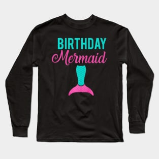 Birthday Mermaid Shirt  Cool Girls Siren Lovers Long Sleeve T-Shirt